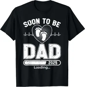 100% Cotton Soon To Be Daddy 2025 Funny First Time Dad T-Shirt