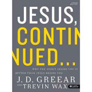 USED Book - Jesus, Continued - Bible Study Book: Why the Spirit Inside You Is Better Than Jesus Beside You by Greear, J. D. (Paperback) - english