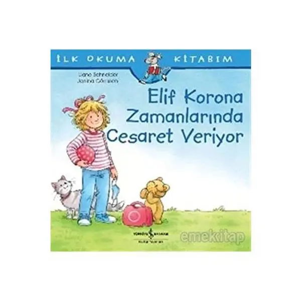 USED-Elif Korona Zamanlarinda Cesaret Veriyor - Ilk Okuma Kitabim by Liane Schneider (Paperback)