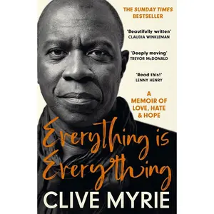 USED-Everything Is Everything: A Memoir of Love, Hate & Hope by Myrie, Clive (Paperback)