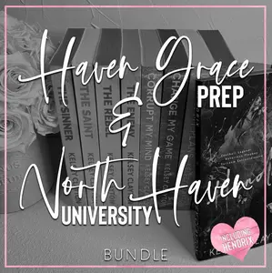 The Haven Grace Prep & North Haven University Series - Sprayed Edges - Bundle