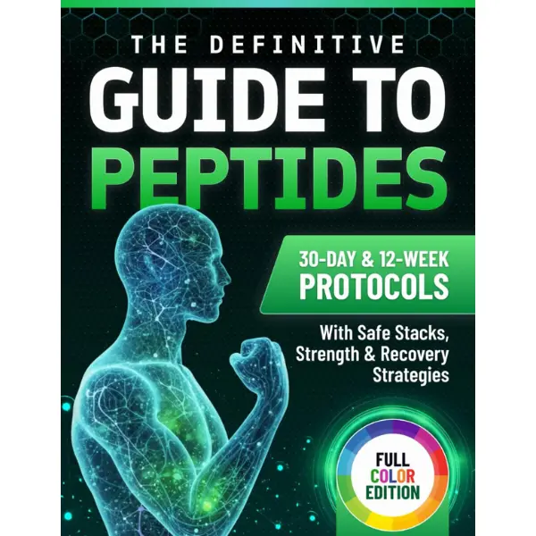 The Definitive Guide to Peptides: 30-Day and 12-Week Protocols with Safe Stacks, Strength and Recovery Strategies