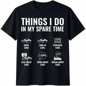 100% Cotton Things I Do In My Spare Time Funny Car Guy Car Enthusiast T-Shirt