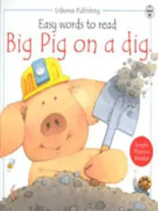 USED-Big Pig on a Dig (Easy Words to Read) by Jenny Tyler (Hardcover)