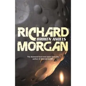 USED-Broken Angels: Netflix Altered Carbon book 2 (Takeshi Kovacs) by Richard Morgan (Paperback)
