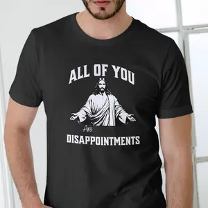 Jesus Menswear ALL OF YOU ARE DISAPPOINTMENTS T Shirt Unisex Cotton Crew Neck Short Sleeve Casual Summer Top Breathable Tropical Streetwear Black