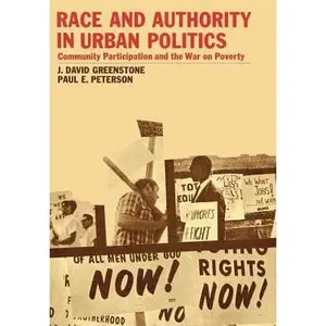 USED-Race and Authority in Urban Politics by Greenstone, David J. (Hardcover)