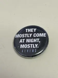Aliens - They Mostly Come At Night 1.25" Button