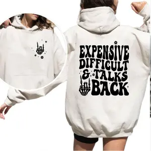 Womens Expensive Difficult and Talks Back Slogan Hoodie Classic Cotton, Funny Gift casual graphic