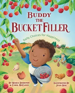 USED-Buddy the Bucket Filler: Daily Choices for Happiness by Dismondy, Maria (Paperback)