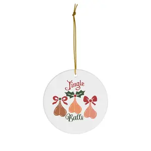 Funny Christmas Ornament Jingle Balls Ceramic Ornament - Circle, Star, Heart, Oval Shapes