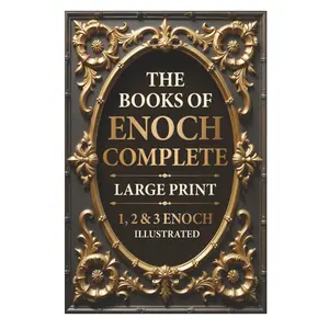 The Books of Enoch Complete LARGE PRINT (Illustrated): 1, 2 & 3 Enoch With Authentic Illustrations, Insightful Introductions and Commentary Paperback
