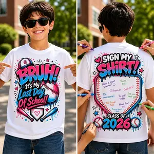 Last Day Of School Shirt Kids, Sign My Shirt 2026, BRUH Last Day Tee, Autograph Shirt Boys Girls, Class of 2026 Shirt, Funny School Tee, End of Year Shirt Boys Girls Shirt # Last Day of School # Back to School