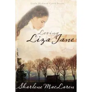 USED-Loving Liza Jane (Little Hickman Creek Series #1) by Sharlene MacLaren (Paperback)