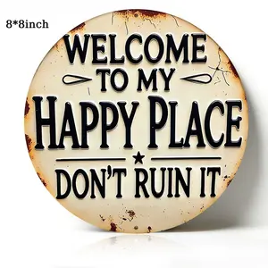 Funny Welcome To My Happy Place Round Metal Sign 8x8 Inch Vintage Rustic Aluminum Wall Art Home Decor Entryway Gift Door Hanging Sign Decorative