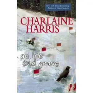 USED-An Ice Cold Grave (Harper Connelly Mysteries, Book 3) by Charlaine Harris (Hardcover)