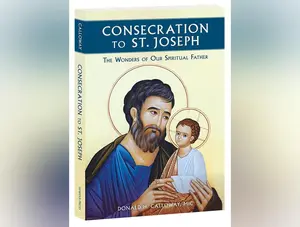Consecration to St. Joseph: The Wonders of Our Spiritual Father