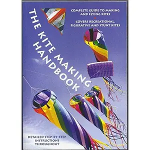 USED Book - The Kite Making Handbook: Complete Guide To Making And Flying Kites by GIUSEPPE FERLENGA (Paperback) - english