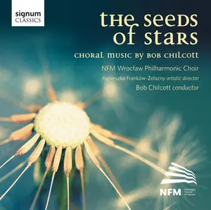 Bob Chilcott - Seeds of Stars  [COMPACT DISC - CD]