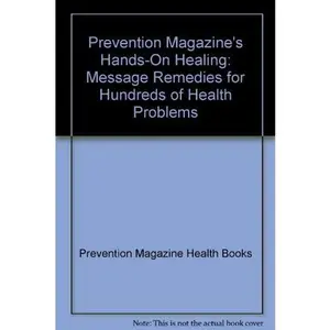 USED-Prevention Magazine's Hands on Healing by Prevention Magazine Editors (Hardcover)