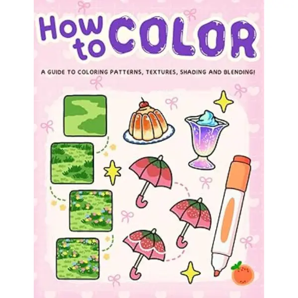 Paperback Book - The Complete How to Color Guide: Easy Step-by-Step Coloring Techniques, Shading, Blending & Textures