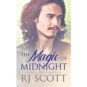 USED-The Magic of Midnight (Wishing Tree Vermont) by RJ Scott (Paperback)