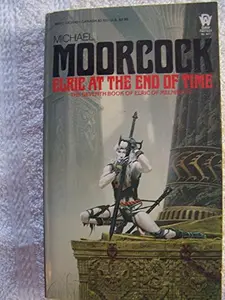 USED-Elric at the End of Time by Moorcock, Michael (Mass Market Paperback)
