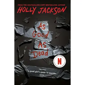 As Good as Dead: The Finale to a Good Girl's Guide to m*rd*r -- Holly Jackson - Paperback