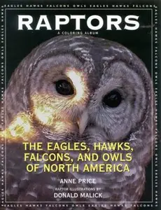 USED-Raptors: The Eagles, Hawks, Falcons, and Owls of North America by Anne Price (Paperback)