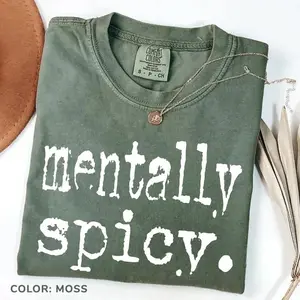 Mentally Spicy Shirt, Funny Introvert Tee, Comfort Colors Graphic Tee, Trendy Streetwear Shirt, Cute Summer T-Shirt for Women