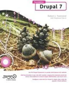 USED-Foundation Drupal 7: Learn How to Use the Drupal Framework to Quickly Build Feature-Rich Websites by Townsend, Rj (Paperback)