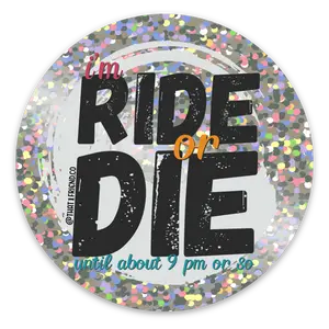 Ride Or Die Sticker