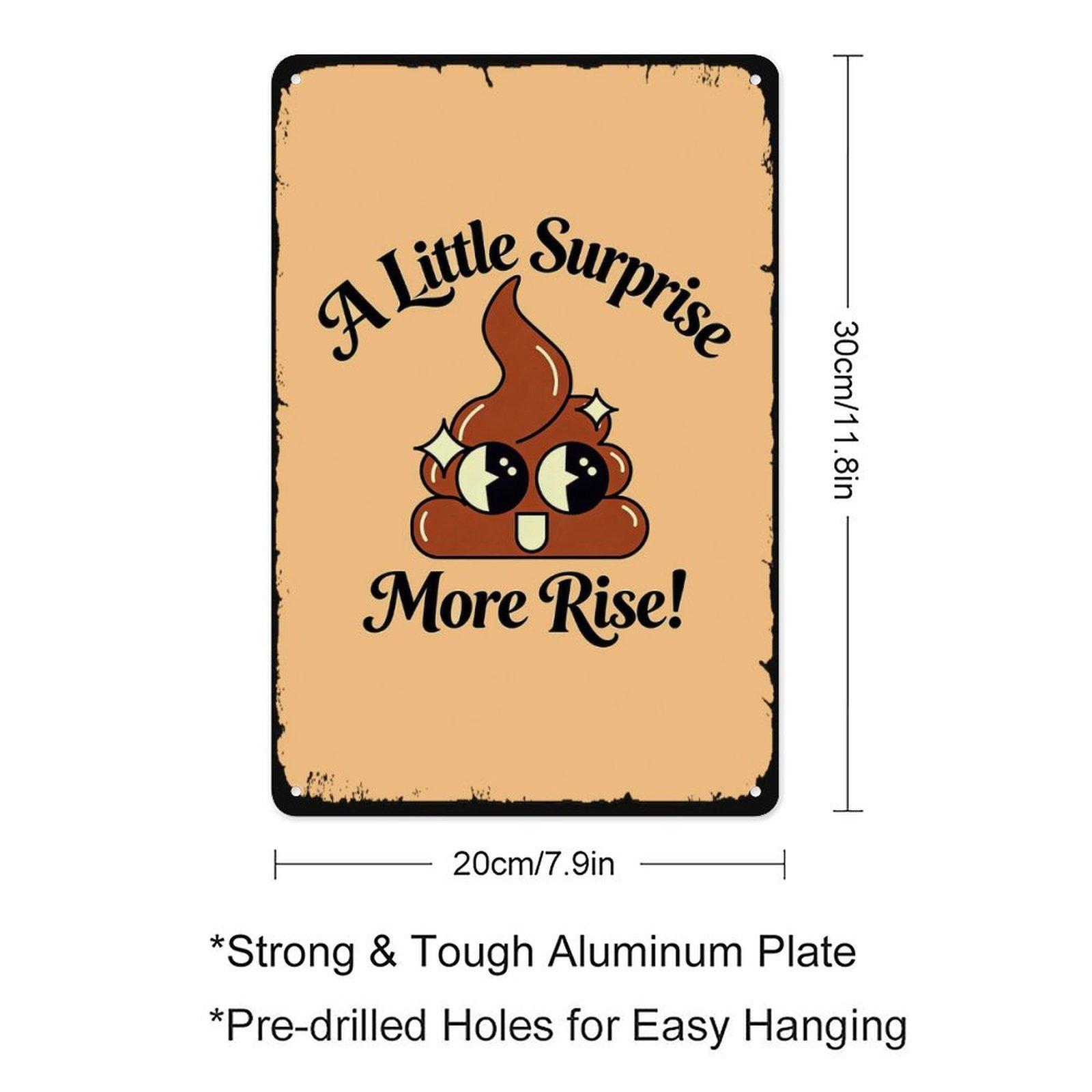 Funny Bathroom Metal Sign "A Little Surprise More Rise", 8x12 Inch Vintage Aluminum Tin Sign, Cute Poop Emoji Meme Wall