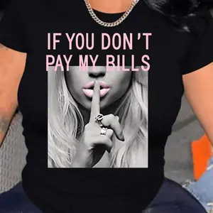 If You don't pay my bill T-Shirt For Women Casual Short Sleeve Tee 1 Pcs 100% Heavy Cotton - Comfortable Crew Neck, Soft Adorable Tees Tops