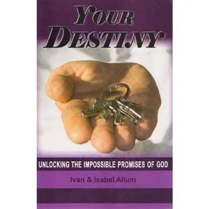 USED Book - Your Destiny: Unlocking the Impossible Promises of God by Ivan Allum (Paperback) - english