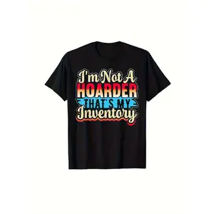 Im Not A Hoarder Thats My Inventory T-Shirt Reseller T-Shirt