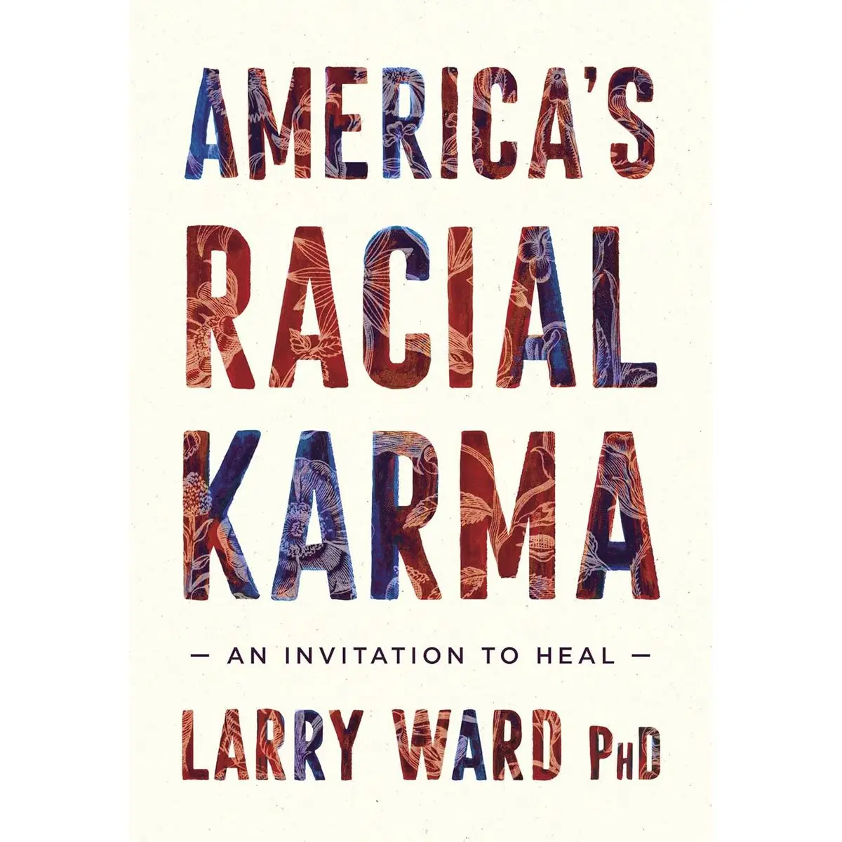America's Racial Karma: An Invitation to Heal Paperback – September 15, 2020