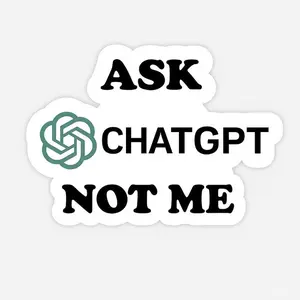 Funny AI Quote Sticker, Ask the Bot Not Me Vinyl Decal, Waterproof Laptop Sticker for Tech Lovers