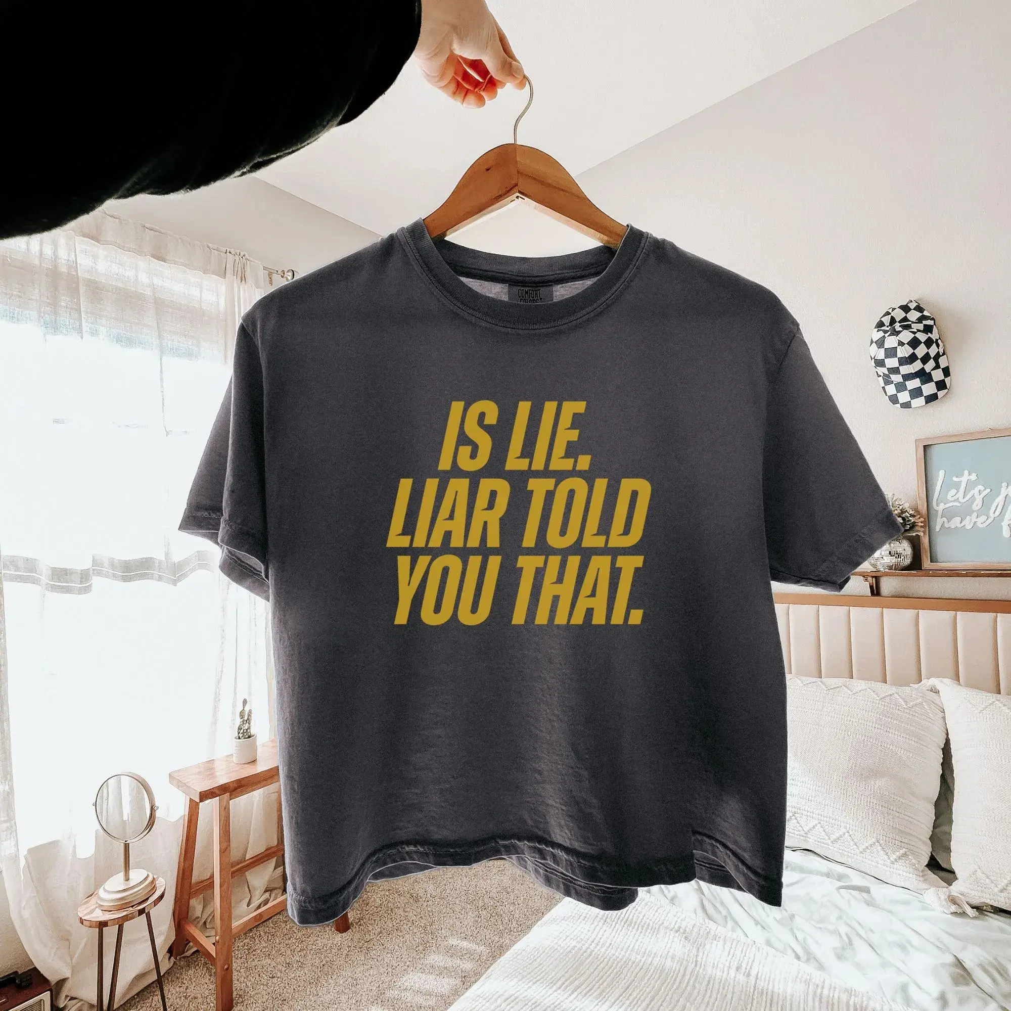 Is Lie Liar Told You That Comfort Colors Womens Boxy Tee