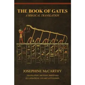 The Book of Gates: A Magical Translation -- Josephine McCarthy - Paperback
