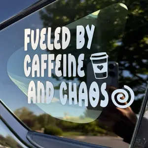 Fueled by caffeine and chaos car decal - car decal funny - vinyl car decal