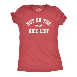 Womens Not On The Nice List T Shirt Funny Xmas Party Santas Naughty List Joke Tee for Ladies Funny Womens T Shirts Cute Vintage Fashion Casual Ladies T-Shirt Gift Christmas Tops for Women Funny Sarcastic Top Red -