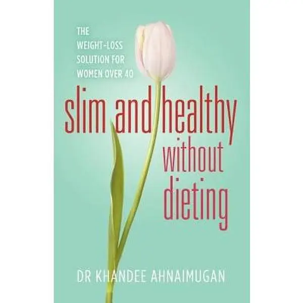 Used Best-Selling Classic English Weight Loss Book for Women Over 40 - Slim & Healthy Without Dieting, No Calorie Counting, Createspace Softcover by Khandee Ahnaimugan, No Deprivation
