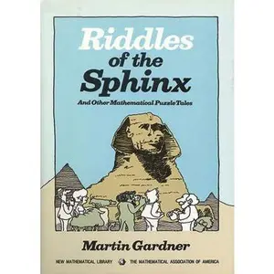 USED-Riddles of the Sphinx and Other Mathematical Puzzle Tales by Gardner, Martin (Hardcover)