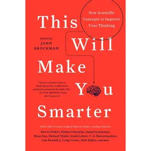 This Will Make You Smarter: New Scientific Concepts to Improve Your Thinking (Edge Question Series) by John Brockman [Paperback Book]