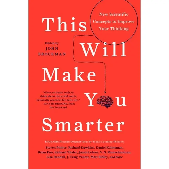 This Will Make You Smarter: New Scientific Concepts to Improve Your Thinking (Edge Question Series) by John Brockman [Paperback Book]