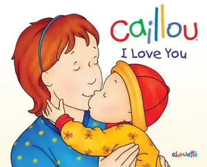USED-Caillou: I Love You by L'Heureux, Christine (Hardcover)