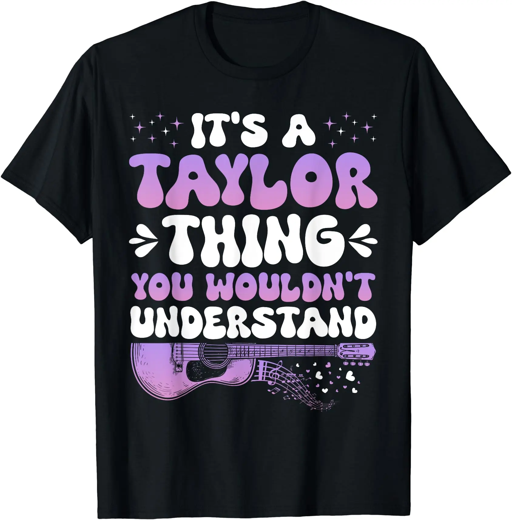 It's A Taylor Thing You Wouldn't Understand Taylor T-Shirt