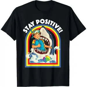 Stay Positive - Shark Lover Wildlife Ocean Sea Animal Lover T-Shirt