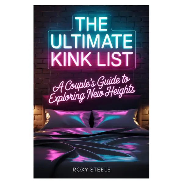 The Ultimate Kink List: Sex Bucket List for Couples: 180 Naughty Challenges, Kinky Games & Spicy Conversation Starters For Valentine's Day to Reignite the Spark